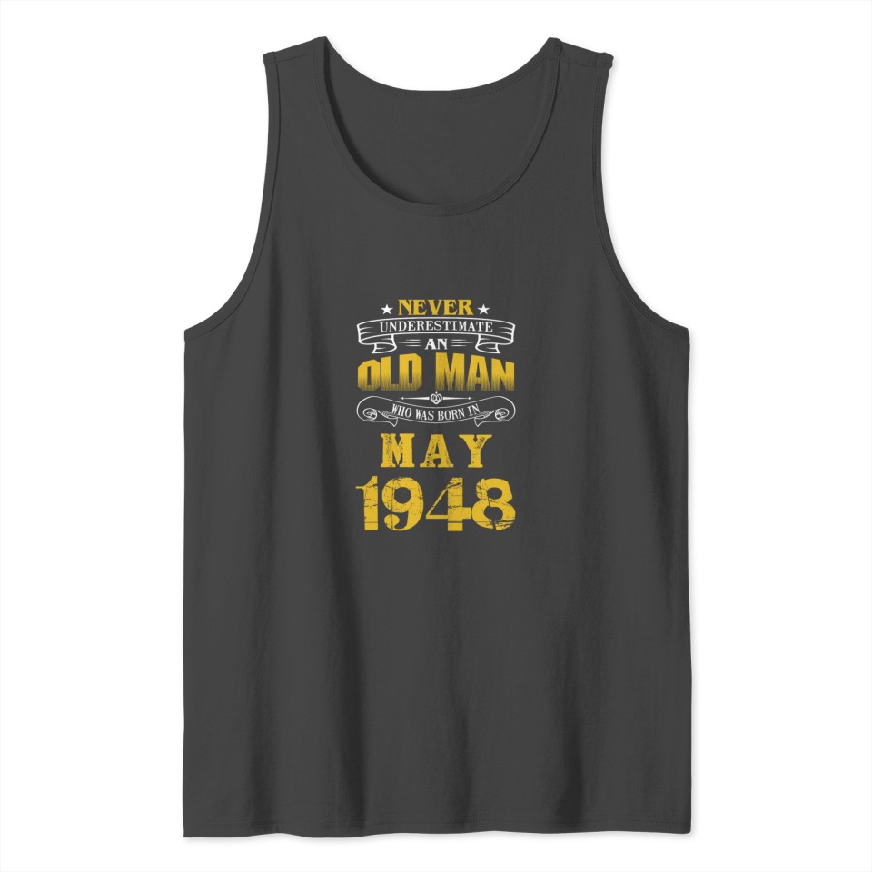 An Old Man Who Was Born In May 1948 Tank Top