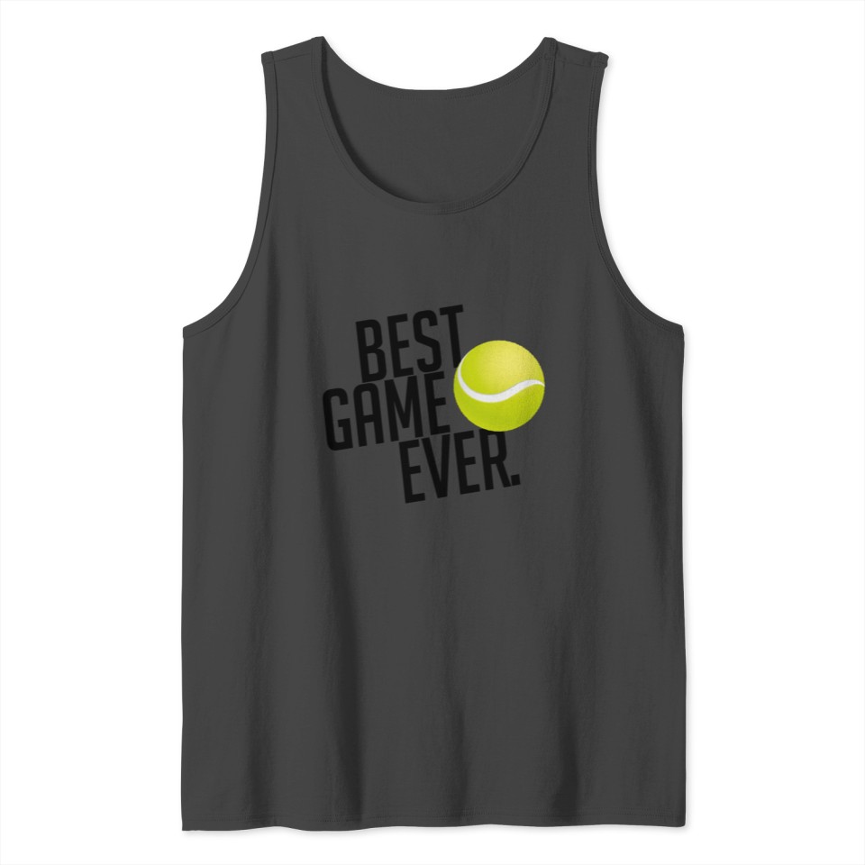 BEST GAME EVER TENNIS GIFT Tank Top