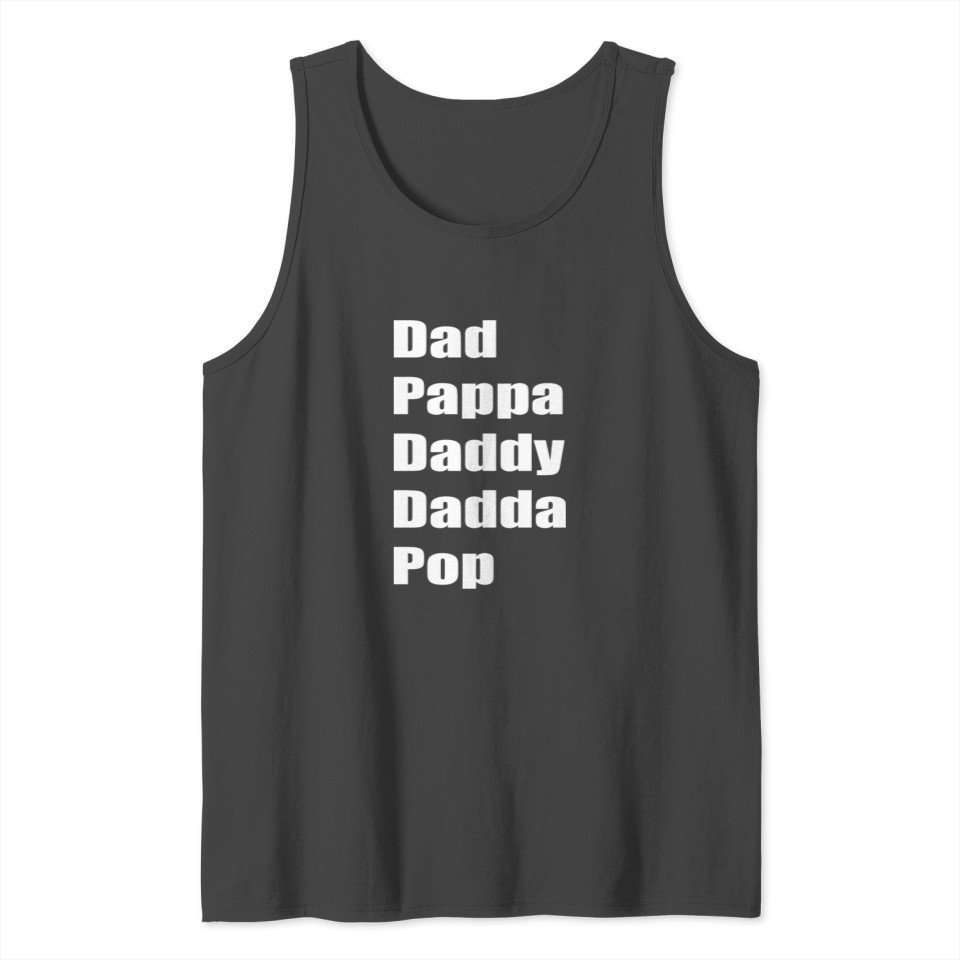 Dad Daddy Papa Pop Tank Top