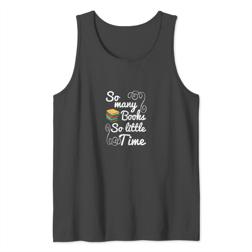 Book T Shirt So Many Books So Little Time Tank Top