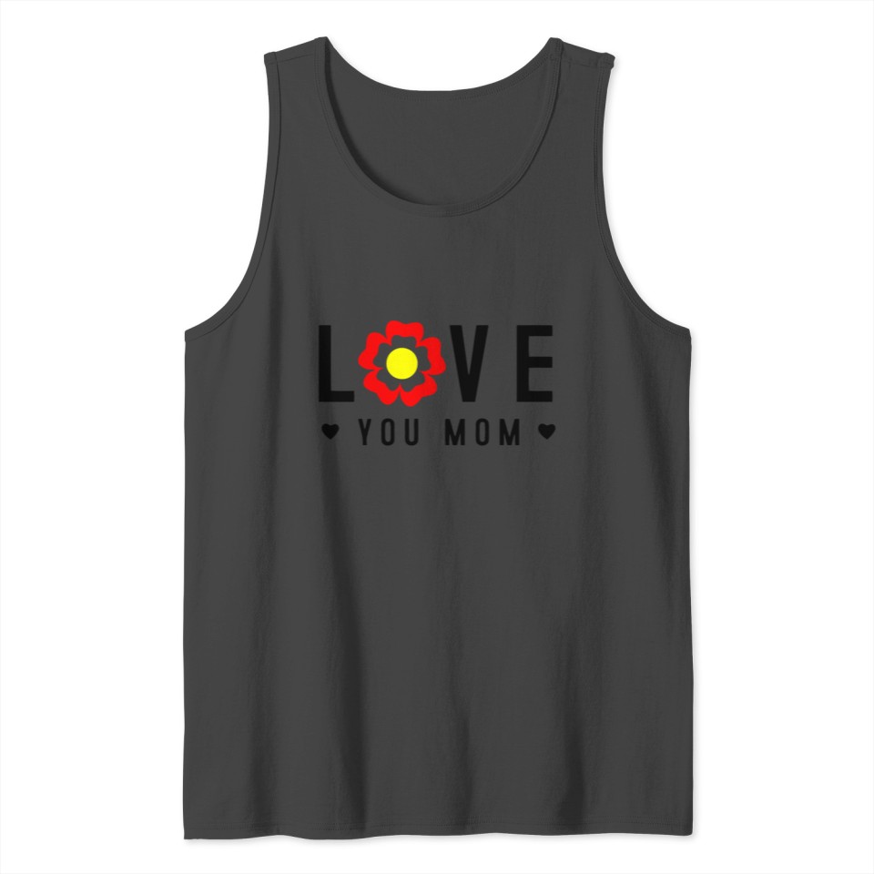 Love you mom with flower funny Tank Top