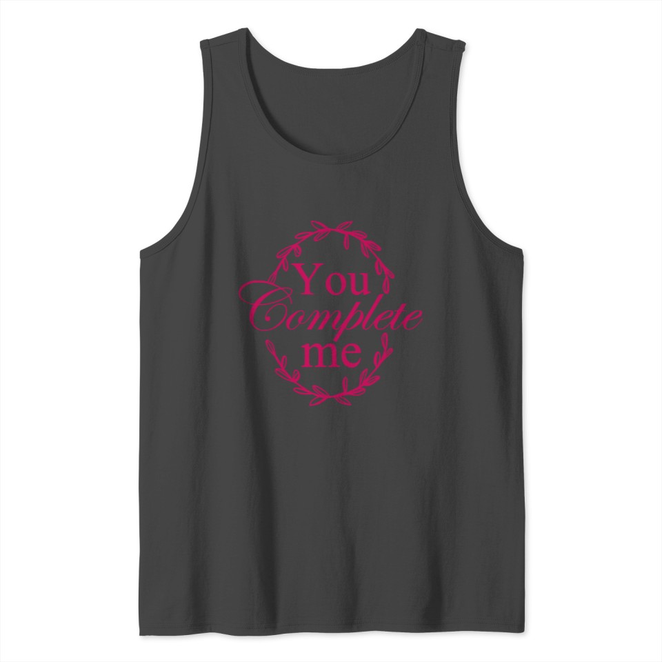 You Complete Me Vector (changeable color) Tank Top