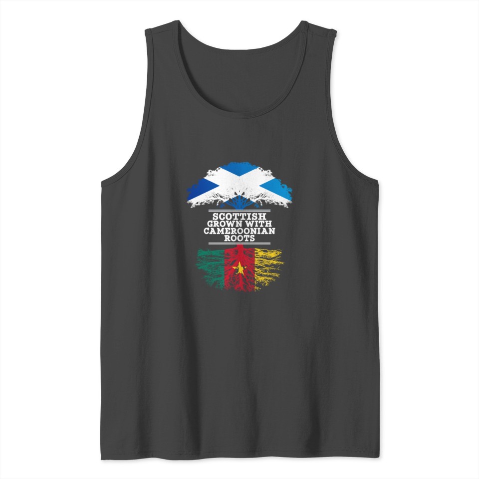 Scottish Grown With Cameroonian Roots Tank Top