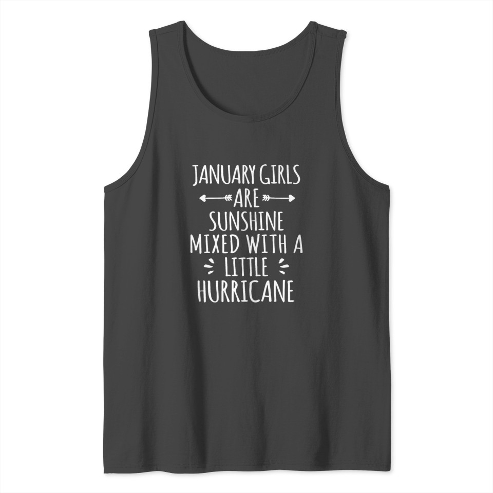 january girls are sunshine mixed with a little Hur Tank Top