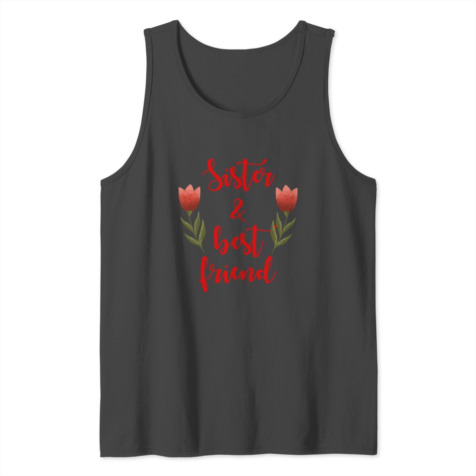 Sister and best friend quote. World's best sis. Tank Top