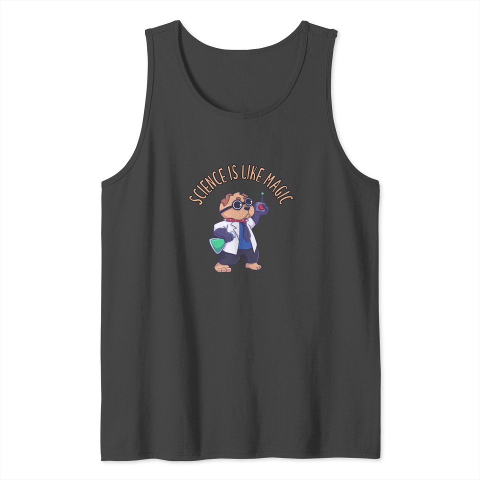 Science Is Like Magic Dogs Science Tank Top