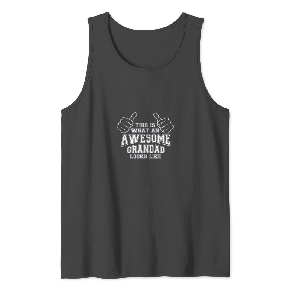 This Is What An Awesome Grandad Looks Likes Tank Top