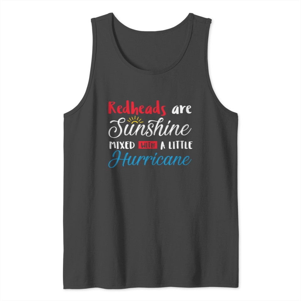 Redheads Are Sunshine Mixed With Little Hurricane Tank Top