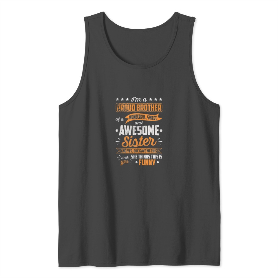 Proud Brother of awesome sister Funny Sibling Tank Top