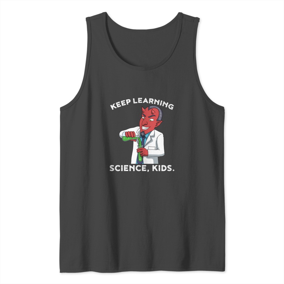 Keep Learning Science Kids Funny Satan Gift Tank Top