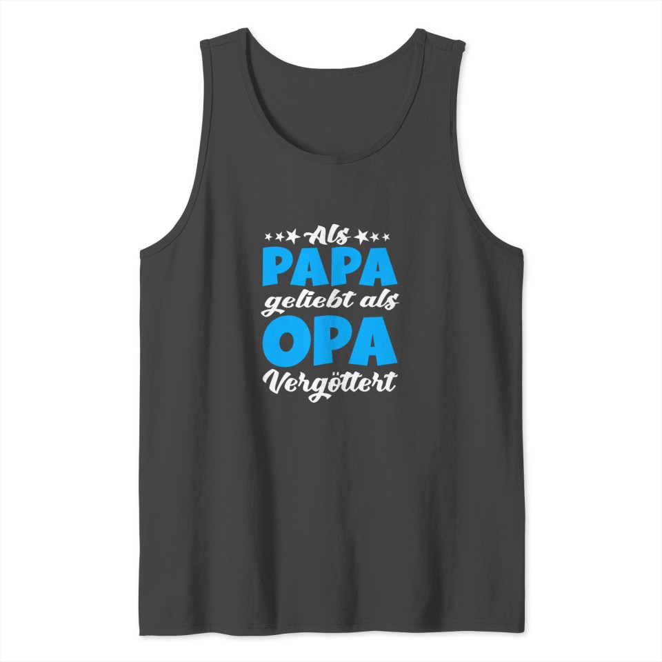 When dad loved as grandpa idolized Tank Top