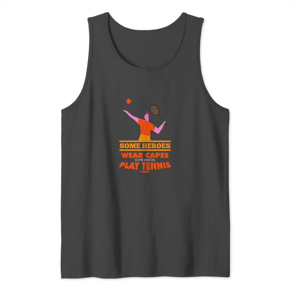 Some Heroes Wear Capes Some Heroes Play Tennis Tank Top