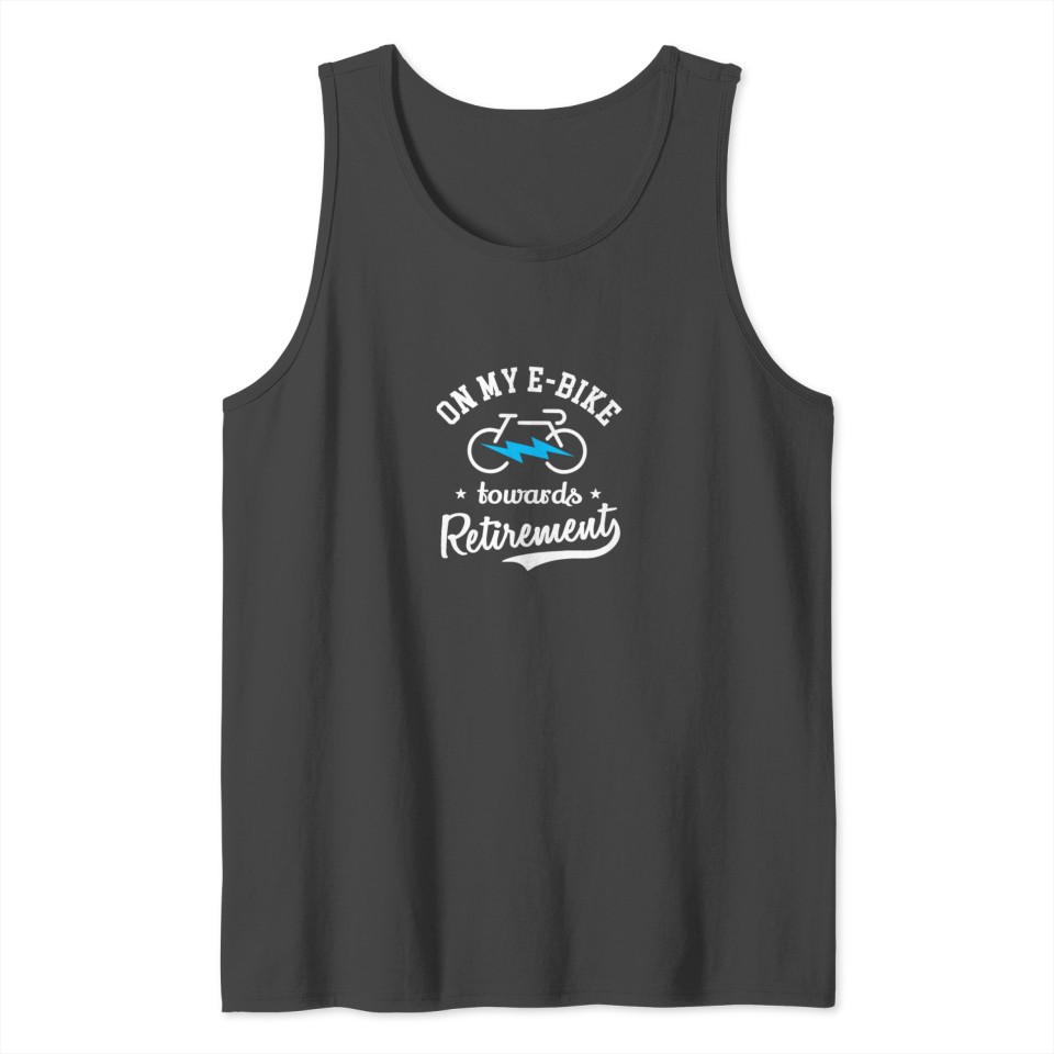 On My E-Bike Towards Retirement Bicycle Cycling Tank Top