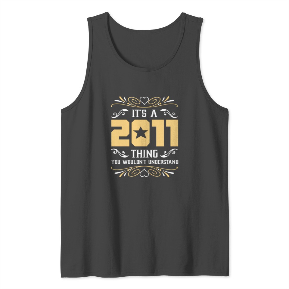 It's 2011 Thing You Wouldnot Understand Tank Top
